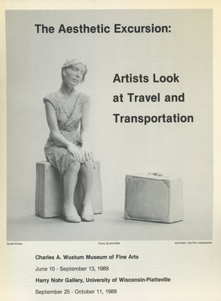Item #0086194 The Aesthetic Excursion: Artists Look at Travel and Transportation. Bruce Pepich,...