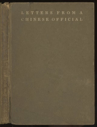 Item #0086321 Letters from A Chinese Official, Being an Eastern View of Western Civilization. G....