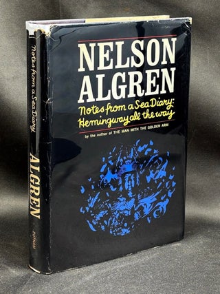 Item #0086323 Notes from a Sea Diary (1965) inscribed to his editor with cat drawings. Nelson Algren