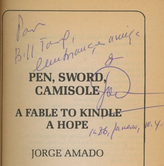 Item #0086352 Pen, Sword, Camisole: A Fable to Kindle Hope. Jorge Amado, Helen Lane, trans