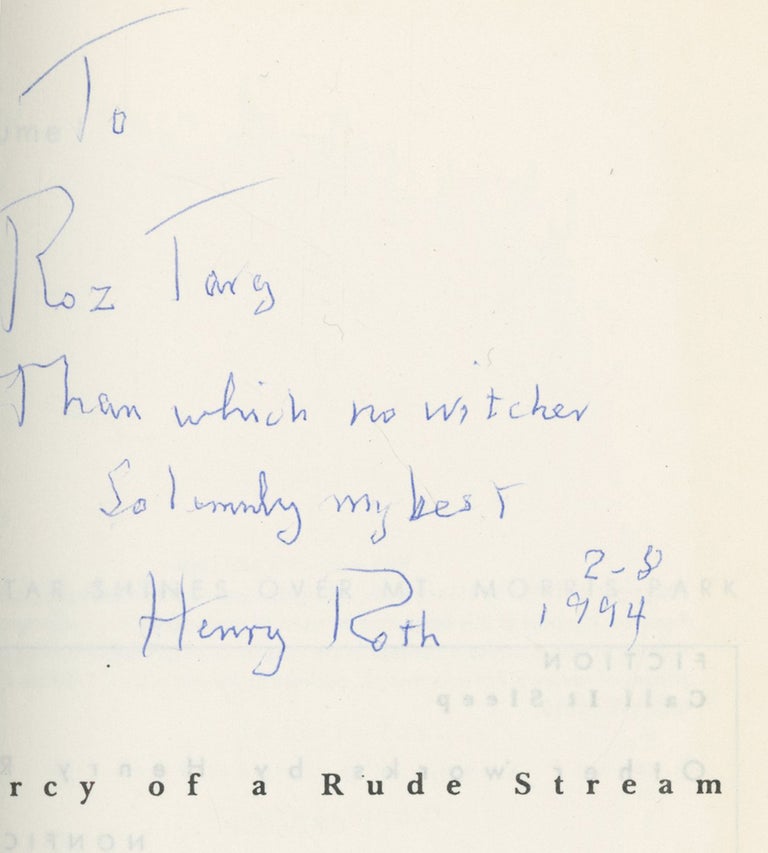 Item #0086378 Mercy of a Rude Stream and A Diving Rock on the Hudson, both Uncorrected Proofs, one inscribed. Henry Roth.