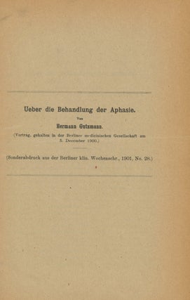 Sprachstorungen und Sprachheilkunde: Beitrage zur Kenntnis der Physiologie, Pathologie und Therapie der Sprache, bound with Das Stottern: Eine Monographie fur Aertze (inscribed by the author) AND Compensation der Sinne AND Sprachhliches und Spracharztliches (inscribed) AND Heilungsversuche bei Centromotorischer und Centrosensorischer Aphasie AND Ueber die Behandlung der Aphasie AND Sonder-Abdruck aus der Zeitschrift fur Klinische Medizin (inscribed), plus inscribed business card
