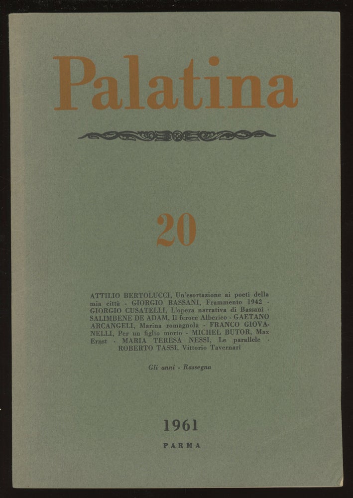 Item #0086425 Palatina: Rivista Trimestrale di Lettere e Arti, Anno V, Numero 20, Ottobre-Dicembre 1961. Attillio Bertolucci Michel Butor, Roberto Tassi, Giorgio Bassani.