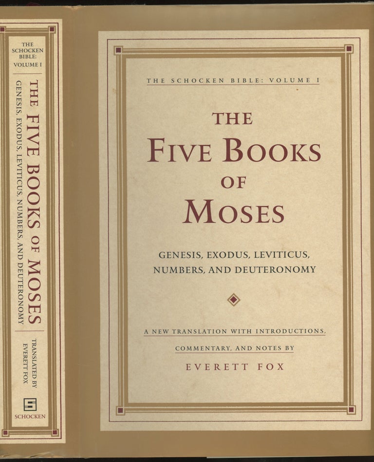 Item #0086493 The Five Books of Moses: Genesis, Exodus, Leviticus, Numbers, Deuteronomy (The Schocken Bible). Bible, Everett Fox, trans.