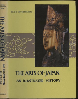 Item #0086496 The Arts of Japan: An Illustrated History. Hugo Munsterberg