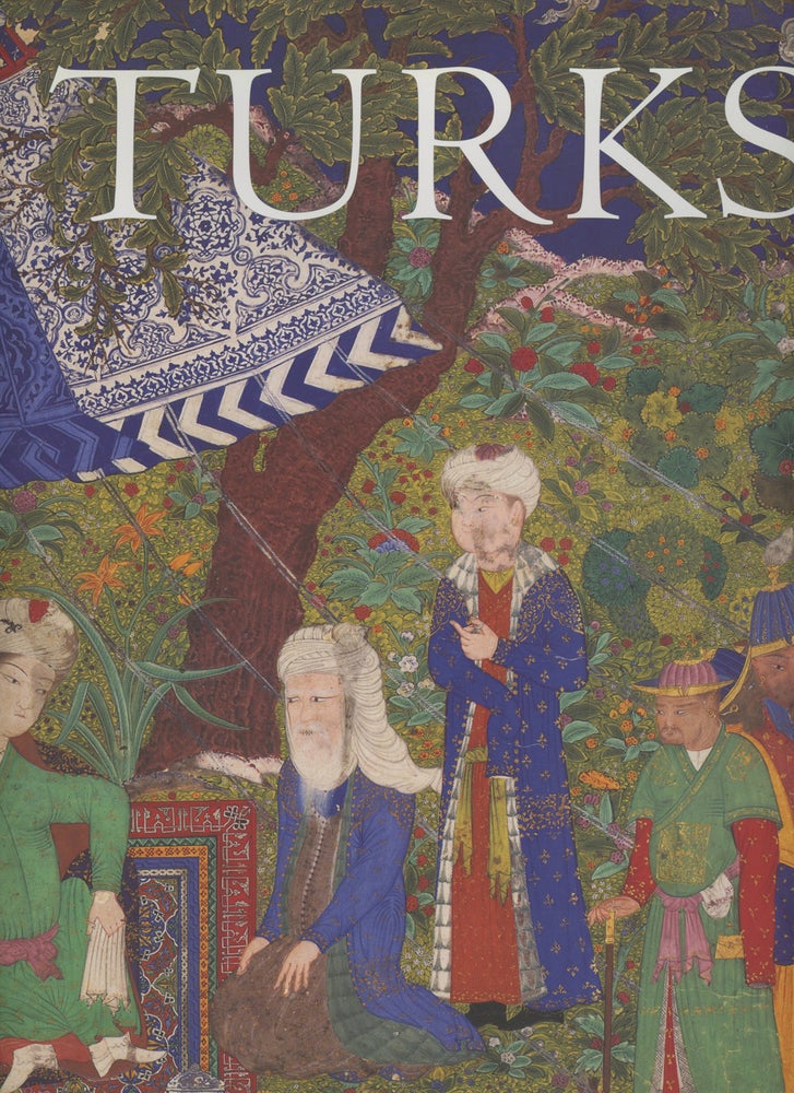 Item #0086498 Turks: A Journey of a Thousand Years, 600-1600. David J. Roxburgh.