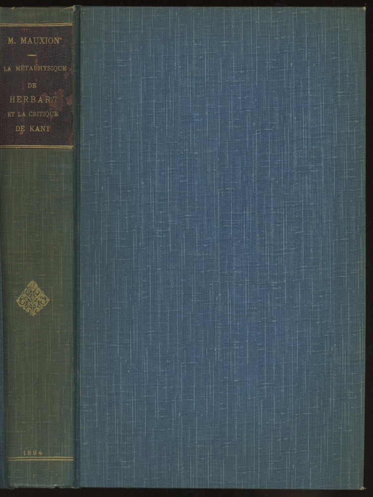 Item #0086518 La Metaphysique de Herbart et La Critique de Kant -- Max Nordau's copy. Marcel Mauxion, Max Nordau.