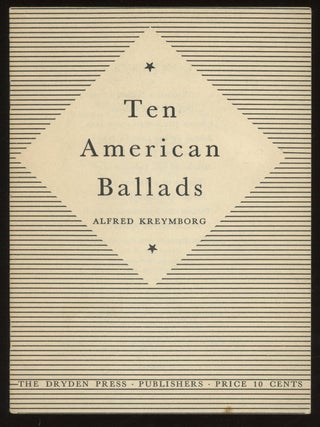 Item #0086645 Ten American Ballads. Alfred Kreymborg