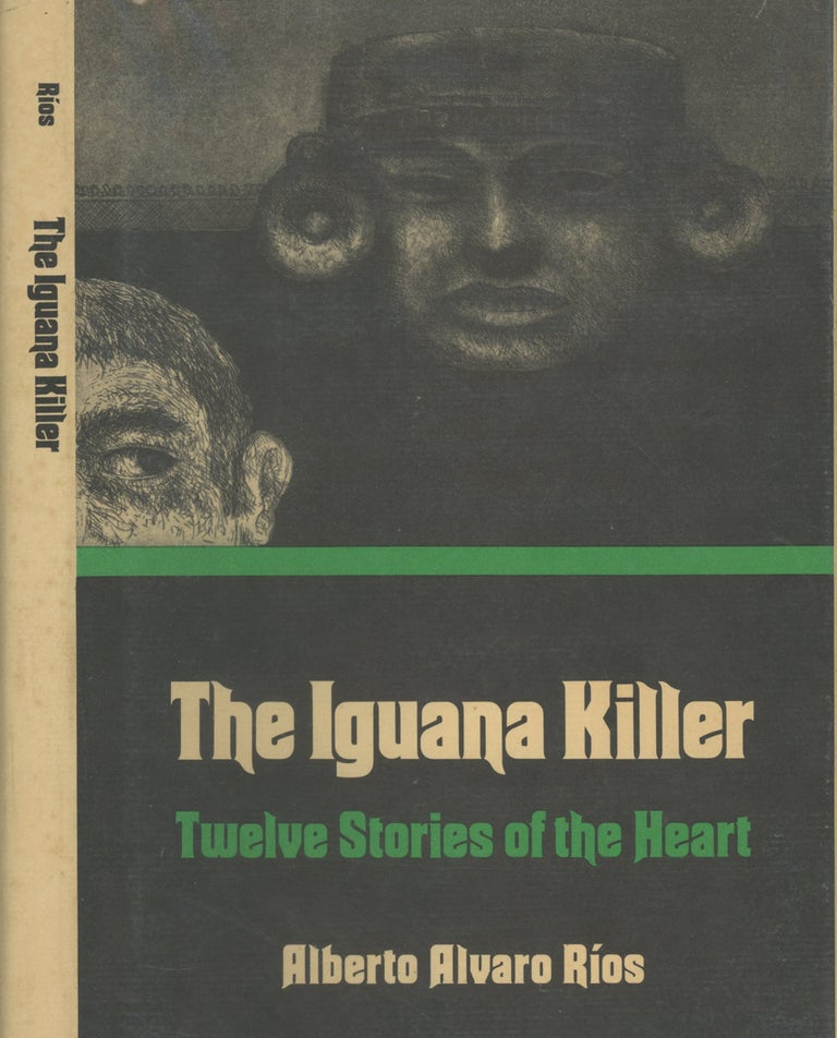 Item #0086650 The Iguana Killer: Twelve Stories of the Heart. Alberto Alvaro Rios, Antonio Pazos.