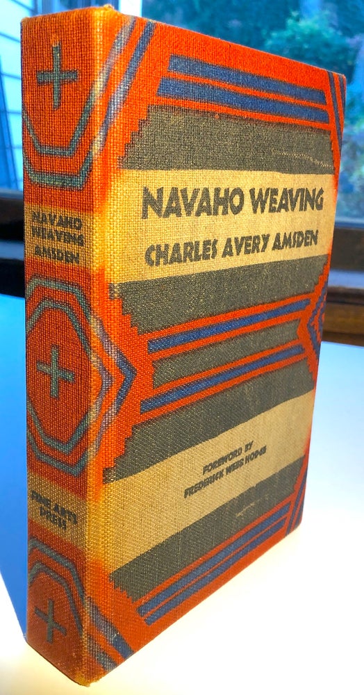 Item #0086683 Navaho Weaving: Its Technic and History. Charles Avery Amsden, Frederick Webb Hodge, frwd.