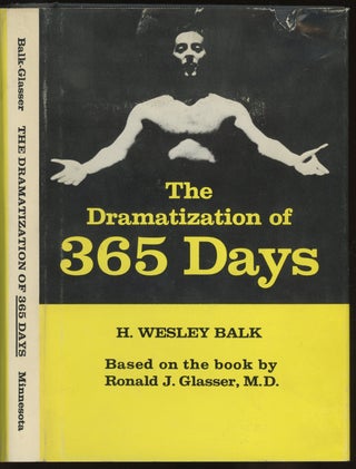 Item #0086865 The Dramatization of 365 Days: Based on the book by Ronald J. Glasser, MD. H....