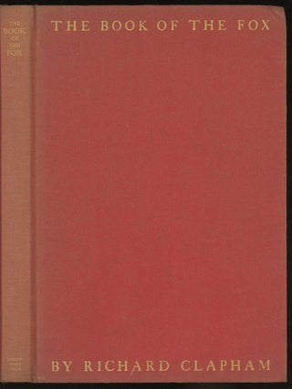 Item #0086989 The Book of the Fox. Richard Clapham, Lionel Edwards, Marguerite Kirmse, illust
