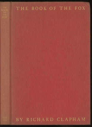 Item #0086989 The Book of the Fox. Richard Clapham, Lionel Edwards, Marguerite Kirmse, illust