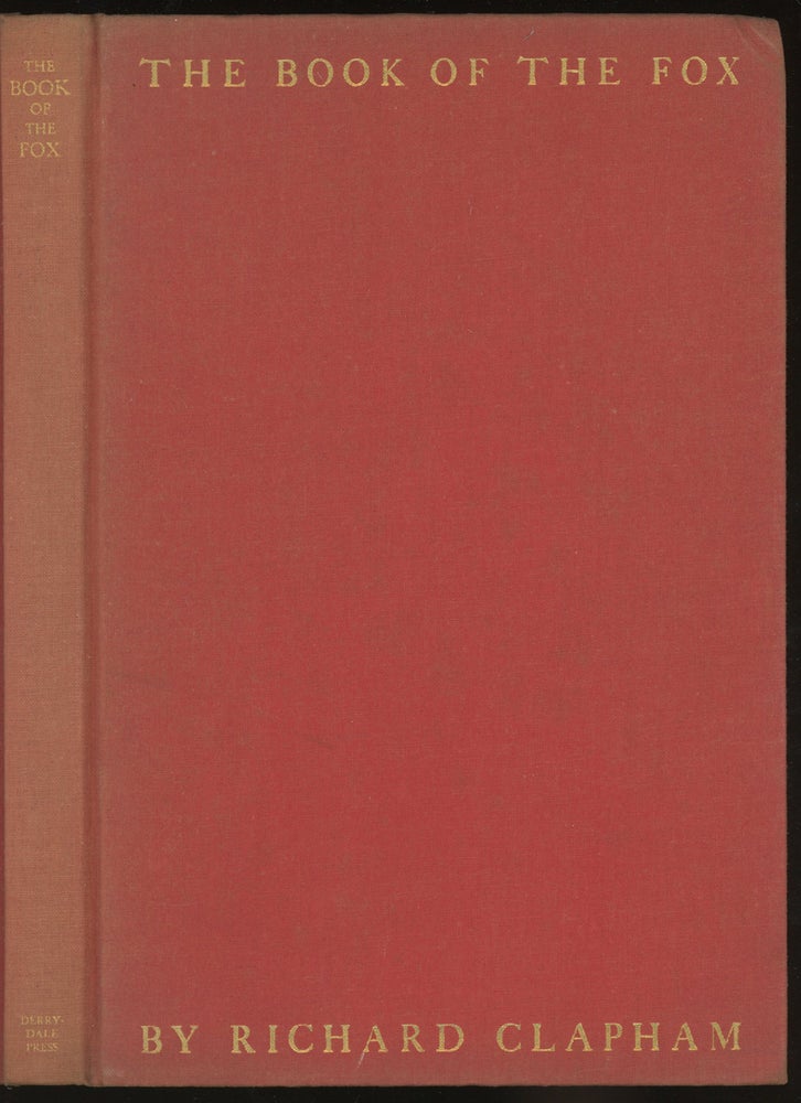 Item #0086989 The Book of the Fox. Richard Clapham, Lionel Edwards, Marguerite Kirmse, illust.