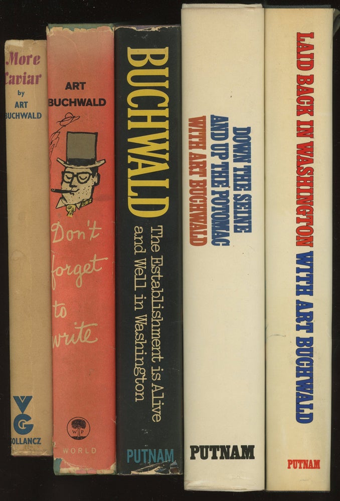 Item #0086998 5 books by Art Buchwald, all signed or inscribed to his editor William Targ: More Caviar, Don't Forget to Write, The Establishment is Alive and Well in Washington, Down the Seine and Up the Potomac, Laid Back in Washington. Art Buchwald, William Targ.