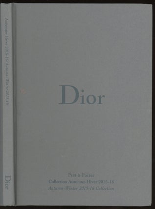 Item #0087015 Dior: Pret-a-Porter, Collection Automne-Hiver 2015-16 / Autumn-Winter 2015-16...