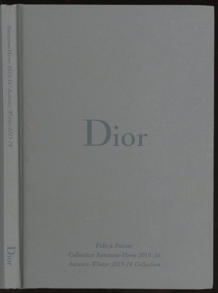 Item #0087015 Dior: Pret-a-Porter, Collection Automne-Hiver 2015-16 / Autumn-Winter 2015-16 Collection. Christian Dior.
