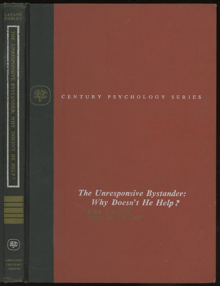 Item #0087074 The Unresponsive Bystander: Why Doesn't He Help? (Century Psychology Series). Bibb Latane, John M. Darley.