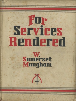 Item #0087264 For Services Rendered: A Play in Three Acts. W. Somerset Maugham