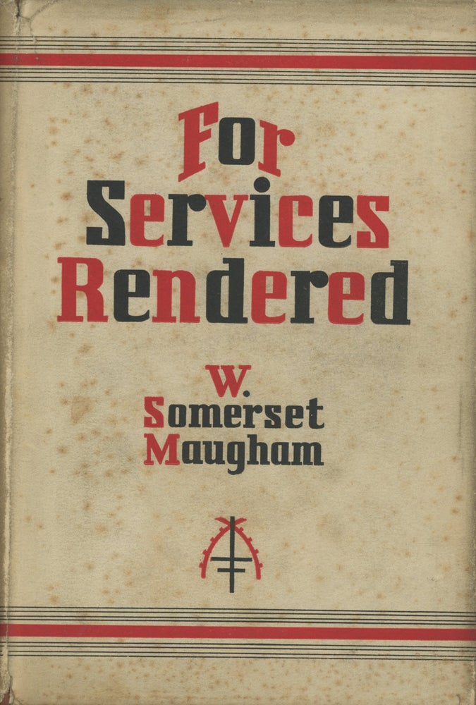 Item #0087264 For Services Rendered: A Play in Three Acts. W. Somerset Maugham.
