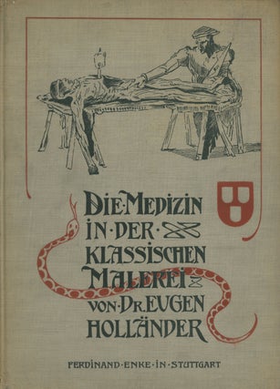 Item #0087318 Die Medizin in der Klassischen Malerei. Eugen Hollander / Holländer