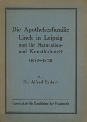 Item #0087319 Die Apotheker-Familie / Apothekerfamilie Linck in Leipzig und ihr Naturalien- und...