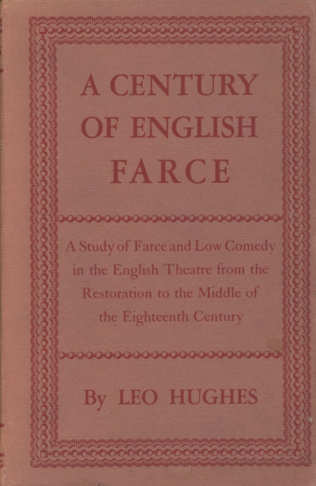Item #0087349 A Century of English Farce. Leo Hughes.