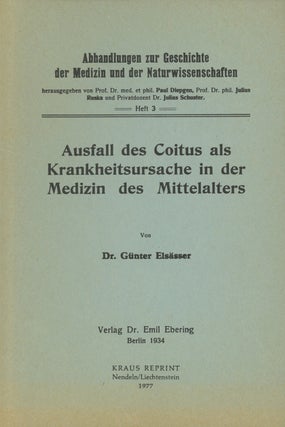 Item #0087373 Ausfall des Coitus als Krankheitsursache in der Medizin des Mittelalters;...
