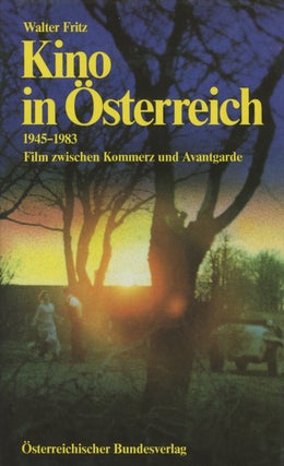 Item #0087451 Kino in Österreich / Osterreich, 1945-1983: Film zwischen Kommerz und Avantgarde....