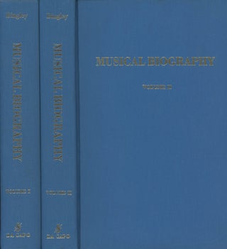 Item #0087459 Musical Biography, 2 vols. Or, Memoirs of the Lives and Writings of the Most...