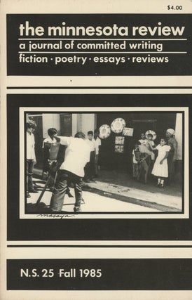 Item #0087484 The Minnesota Review: a journal of committed writing; N.S. ns 25 Fall 1985. Fred...