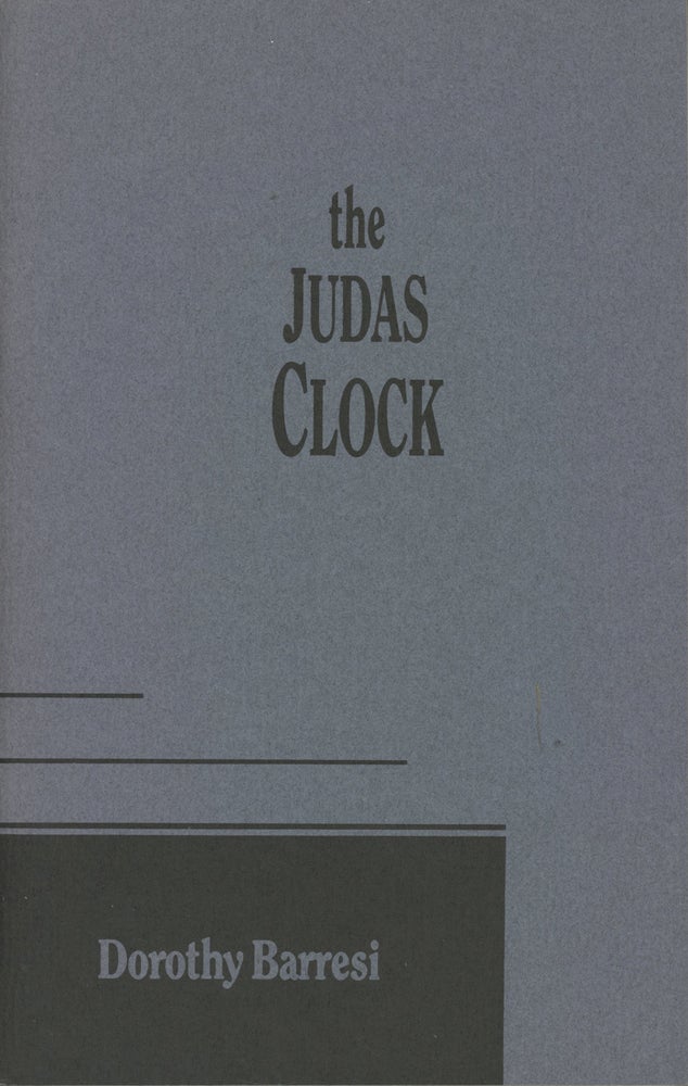 Item #0087491 The Judas Clock. Dorothy Barresi.