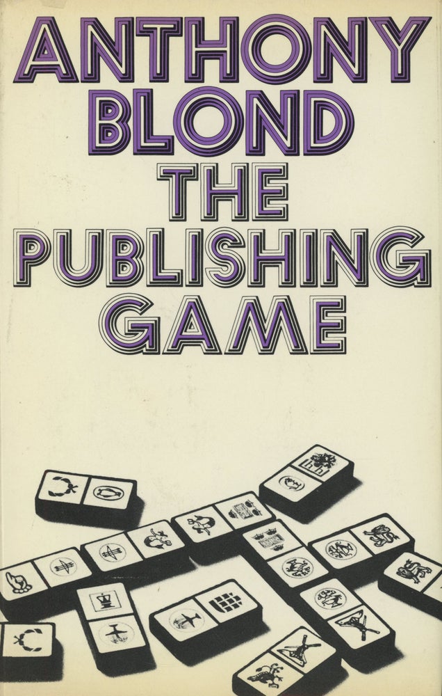 Item #0087516 The Publishing Game. Anthony Blond.