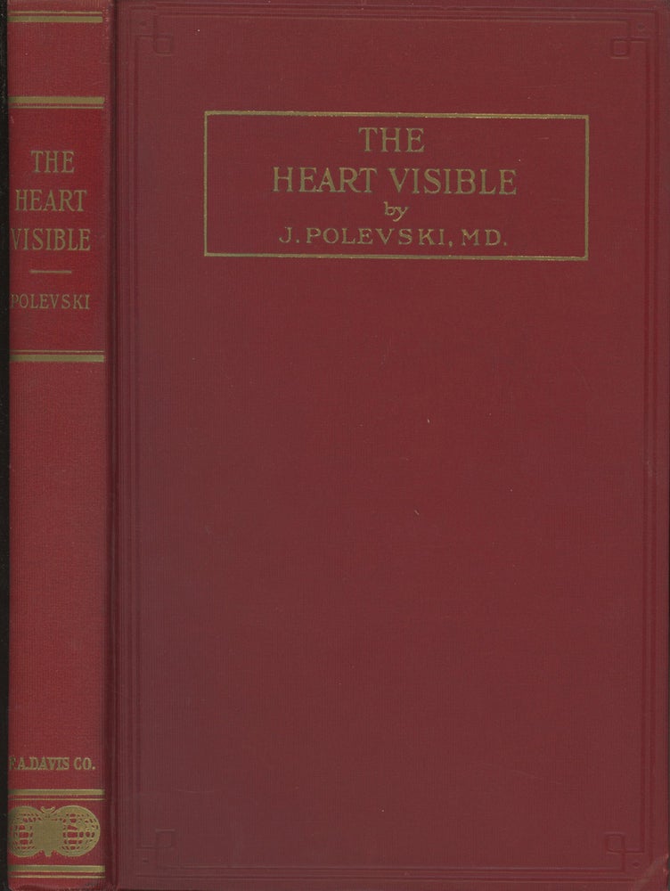 Item #0087611 The Heart Visible: A Clinical Study in Cardiovascular Roentgenology in Health and Disease. J. Polevski.