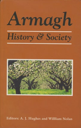 Item #0087762 Armagh History & / and Society; Interdisciplinary Essays on the History of an Irish...