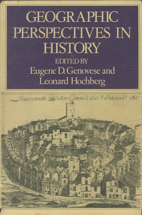 Item #0087790 Geographic Perspectives in History: Essays in Honor of Edward Whiting Fox. Eugene...