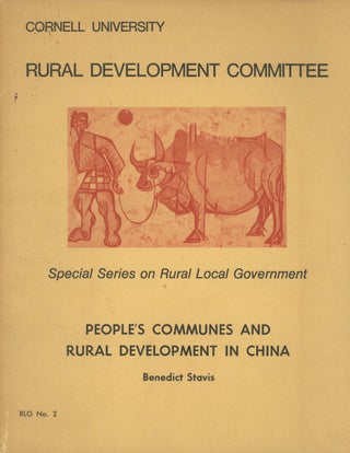 Item #0087805 People's Communes and Rural Development in China; Special Series on Rural Local...