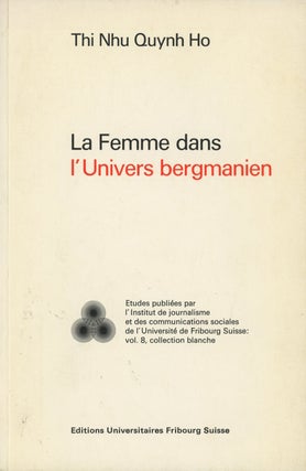 Item #0087837 La Femme dans L'univers Bergmanien: Analyse de Quatre Films D'Ingmar...
