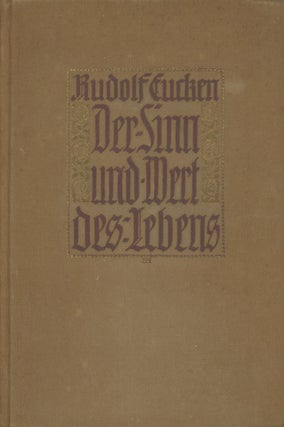 Item #0087852 Der Sinn und Wert des Lebens. Rudolf Eucken