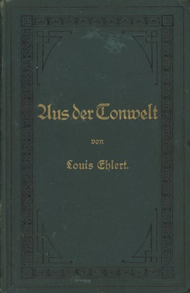 Item #0087868 Aus der Tonwelt, Essays. Louis Ehlert