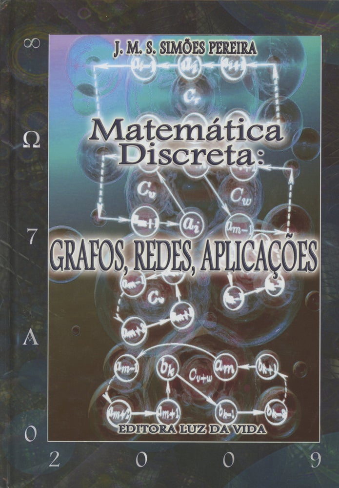 Item #0087899 Matematica Discreta: Grafos, Redes, Aplicacoes. J. M. S. Simoes Pereira.