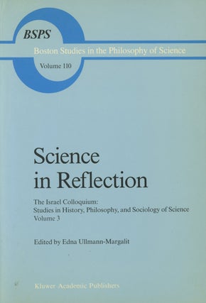 Item #0087976 Science in Reflection, The Israel Colloquium: Studies in History, Philosophy, and...