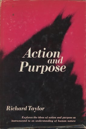 Item #0087984 Action and Purpose. Richard Taylor