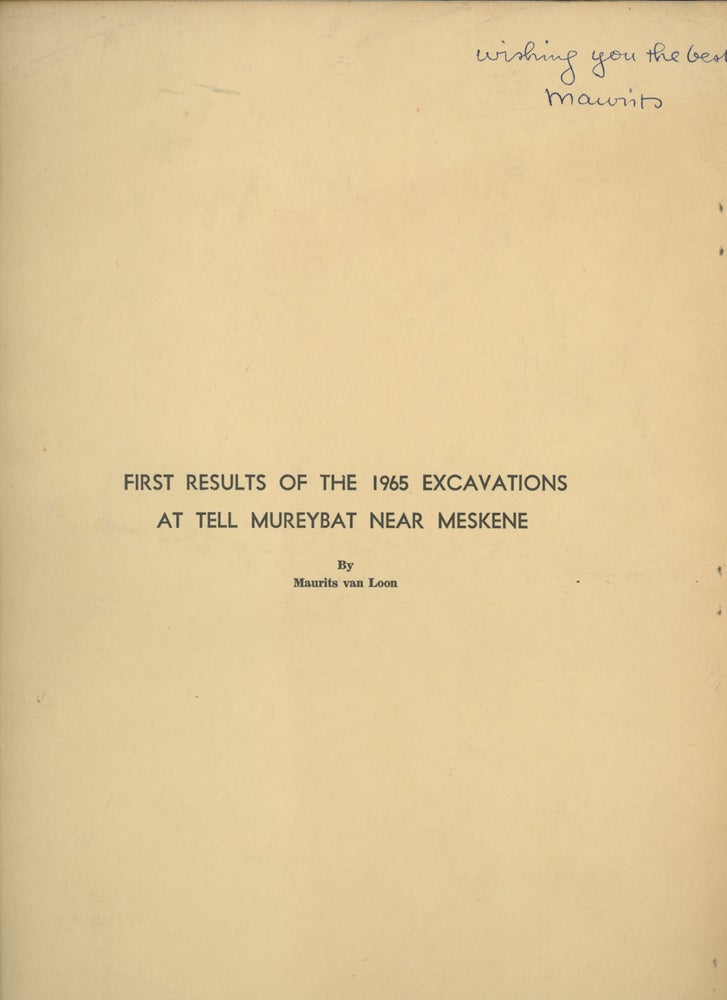 Item #0088006 First Results of the 1965 Excavations at Tell Mureybat Near Meskene; Offprint from Annales Archeologiques Arabes Syriennes / Revue d'Archeologie et d'Histoire, Tome XVI, No. 2, 1966. Maurits van Loon.