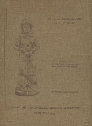Item #0088007 Annales Archeologiques Arabes Syriennes / Revue d'Archeologie et d'Histoire, Tome...