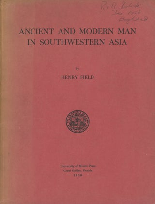 Item #0088041 Ancient and Modern Man in Southwestern Asia. Henry Field
