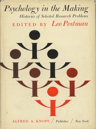 Item #0088065 Psychology in the Making: Histories of Selected Research Problems. Leo Postman,...