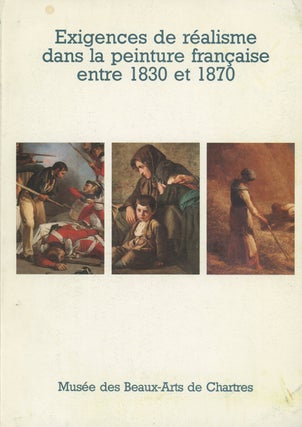 Item #0088093 Exigences De Realisme Dans La Peinture Francaise Entre 1830 - 1870 (Exigencies of...