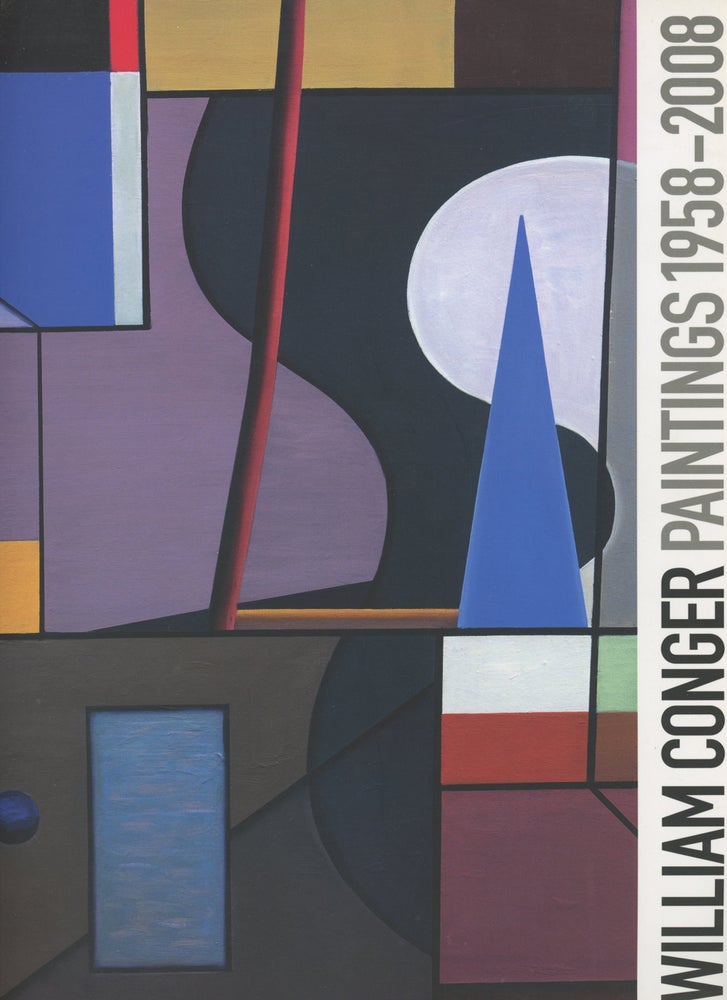 Item #0088110 William Conger: Paintings 1958-2008. Donald Kuspit, Julie Karabenick, William Conger.