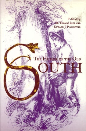 Item #0088123 The Humor of the Old South. M. Thomas Inge, Edward J. Piacentino